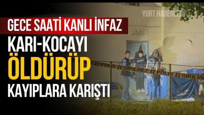 Karı-kocayı öldürüp kayıplara karıştı