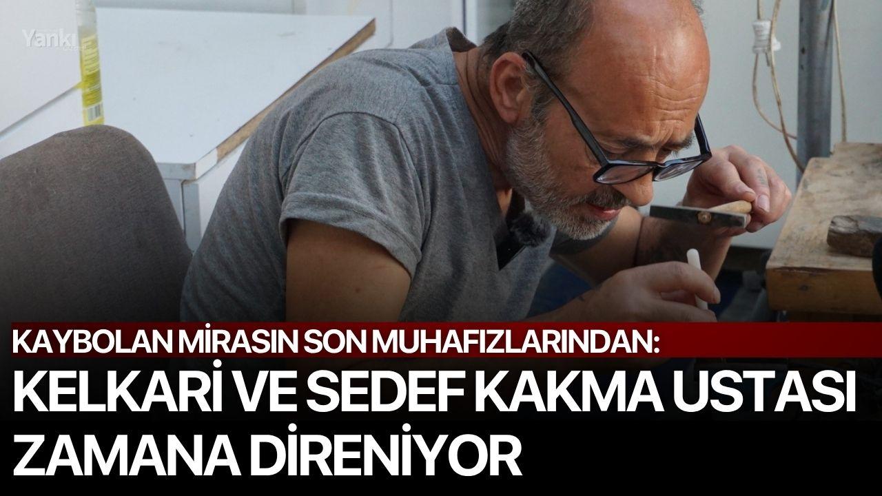 Kaybolan mirasın son muhafızlarından: Kelkari ve sedef kakma ustası zamana direniyor