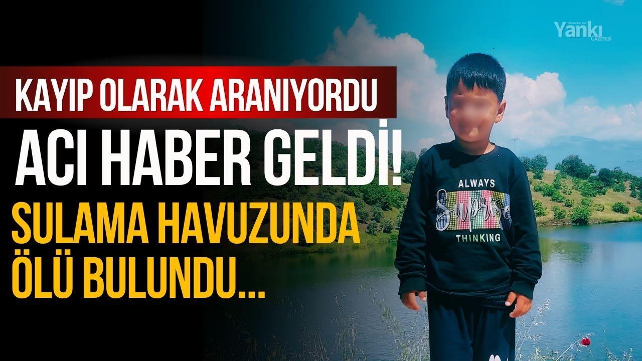 Kayıp olarak aranıyordu... 4 yaşındaki çocuk ölü bulundu