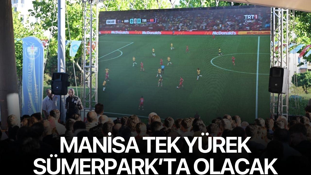 Manisa tek yürek Sümerpark’ta olacak