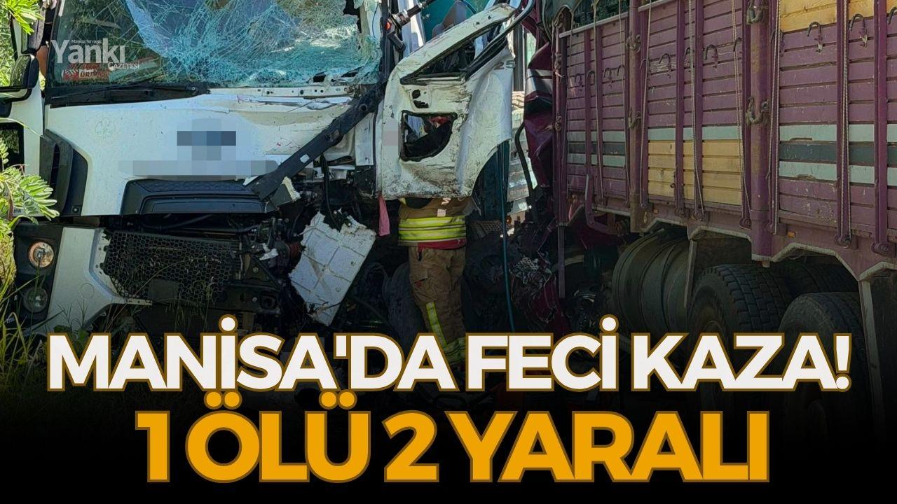 Manisa'da feci kaza! 1 ölü 2 yaralı