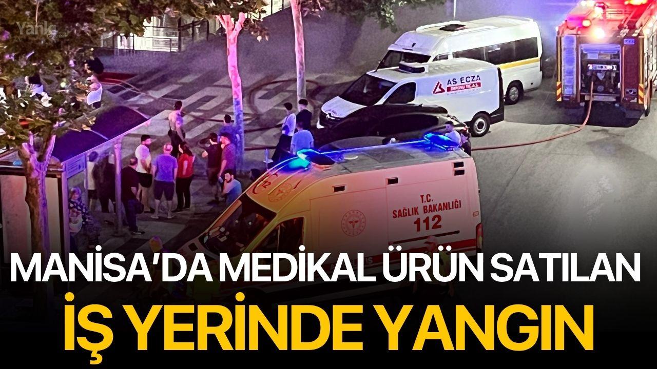 Manisa’da Medikal Ürün Satılan İş Yerinde Yangın