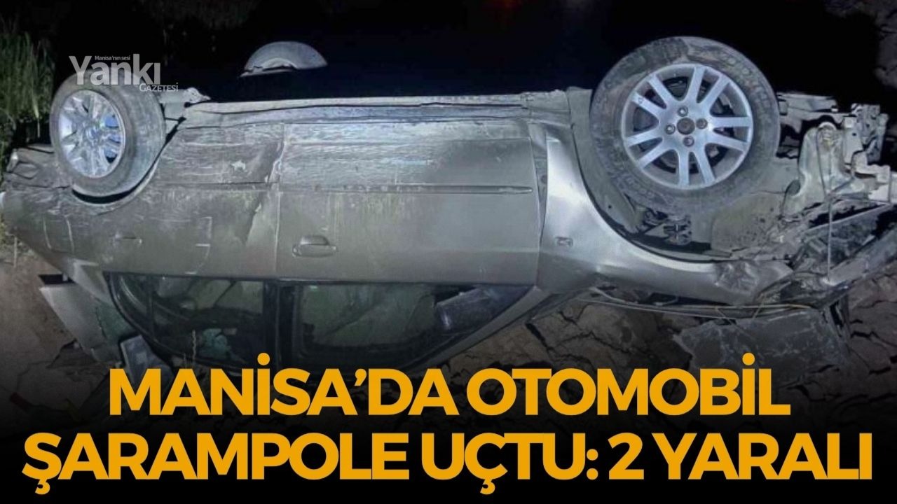 Manisa’da otomobil şarampole uçtu: 2 yaralı