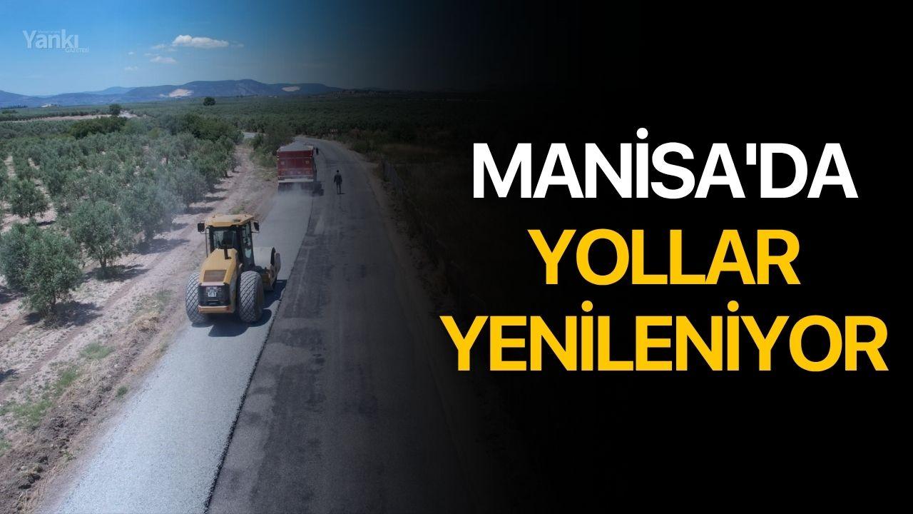 Manisa'da yollar yenileniyor
