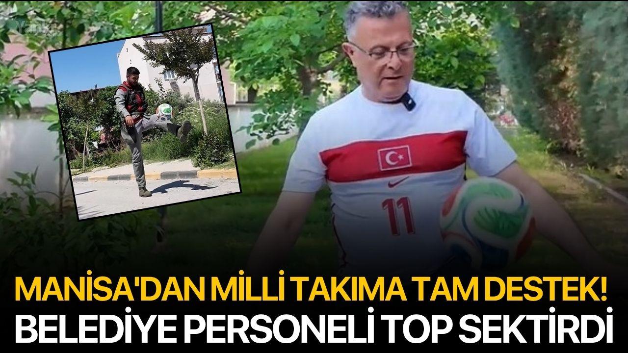 Manisa'dan Milli Takıma Tam Destek! Belediye Personeli Top Sektirdi