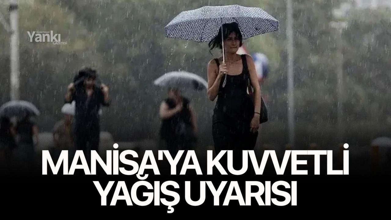 Manisa'ya Kuvvetli Yağış Uyarısı
