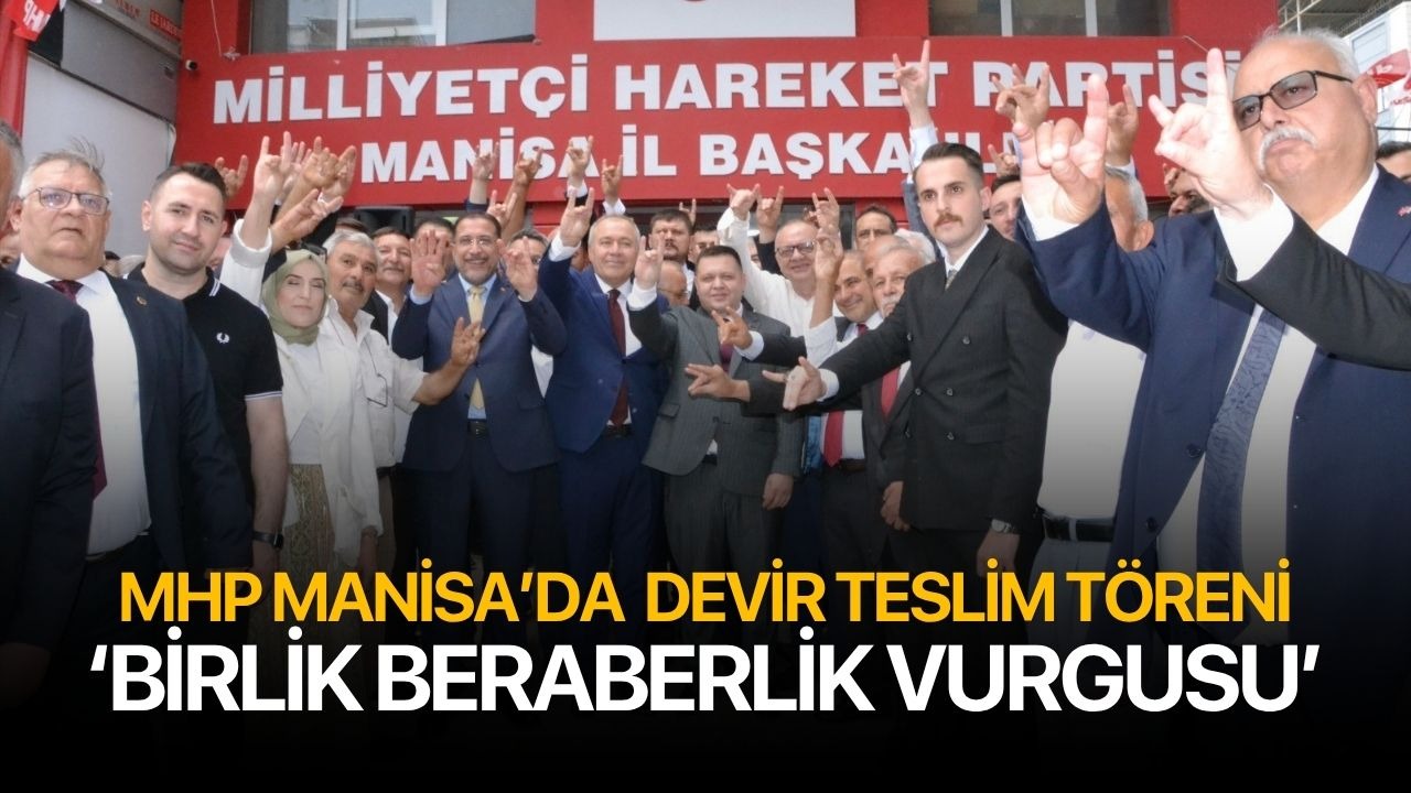 MHP Manisa’da devir teslim töreni