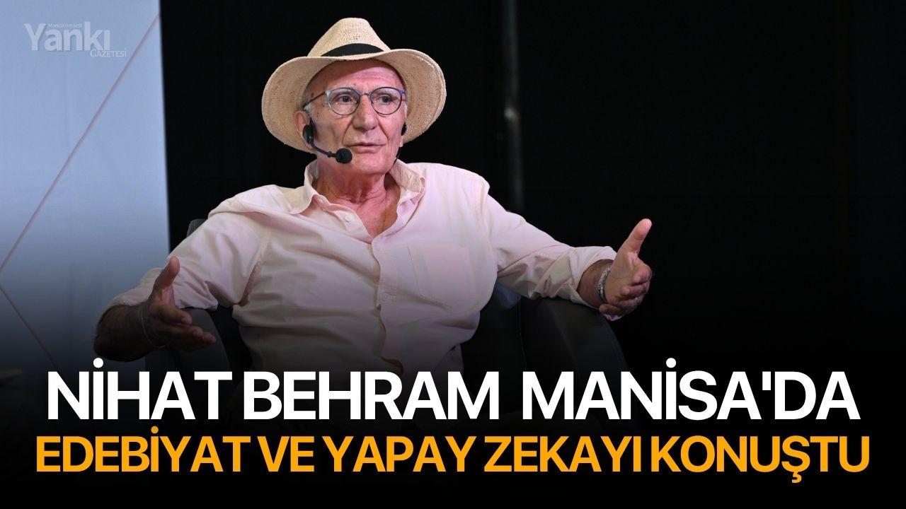 Nihat Behram Manisa'da edebiyat ve yapay zekayı konuştu