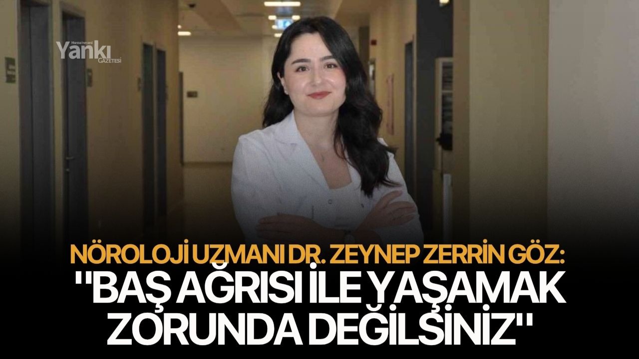 Nöroloji Uzmanı Dr. Zeynep Zerrin Göz: "Baş ağrısı