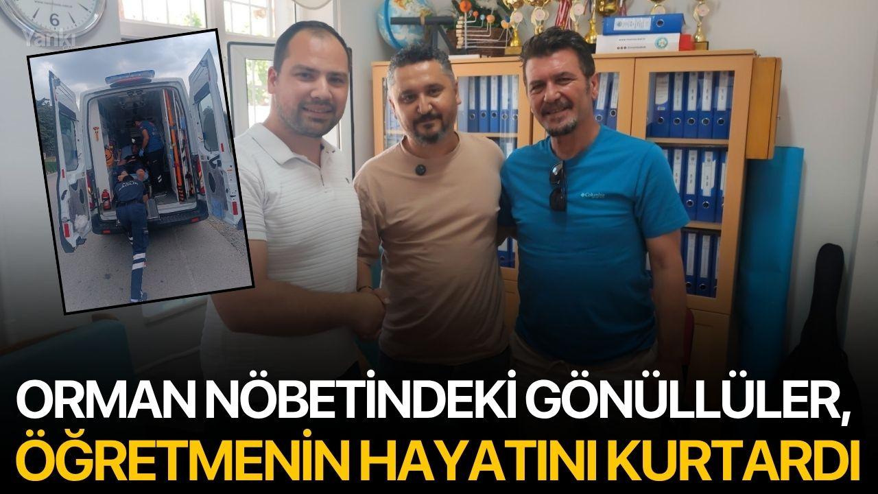 Orman nöbetindeki gönüllüler, öğretmenin hayatını kurtardı