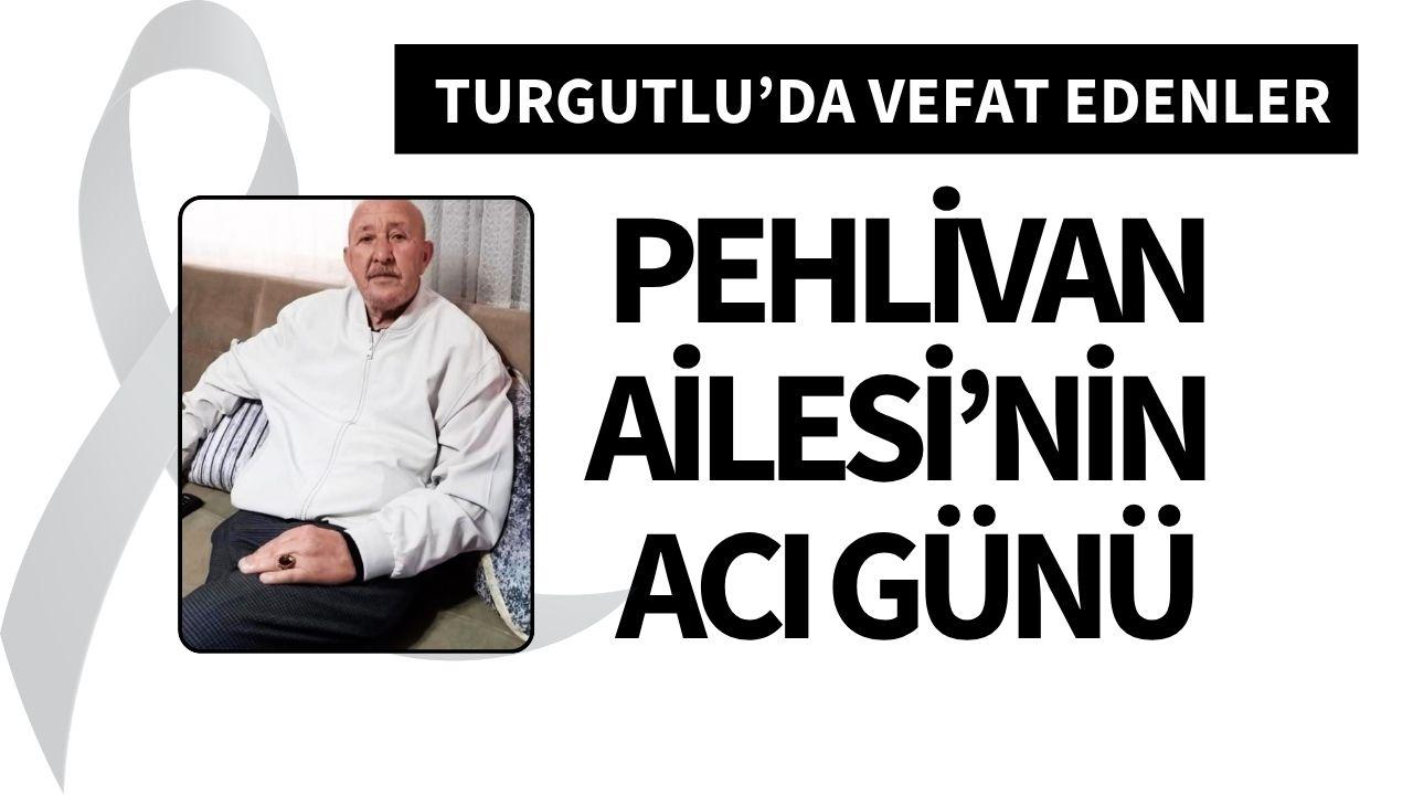 Pehlivan Ailesi’nin acı günü