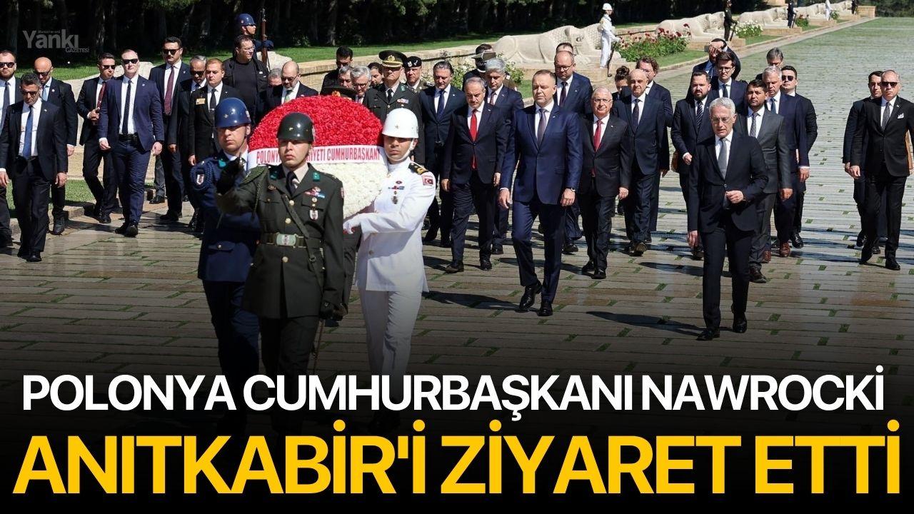 Polonya Cumhurbaşkanı Nawrocki, Anıtkabir'i ziyaret etti