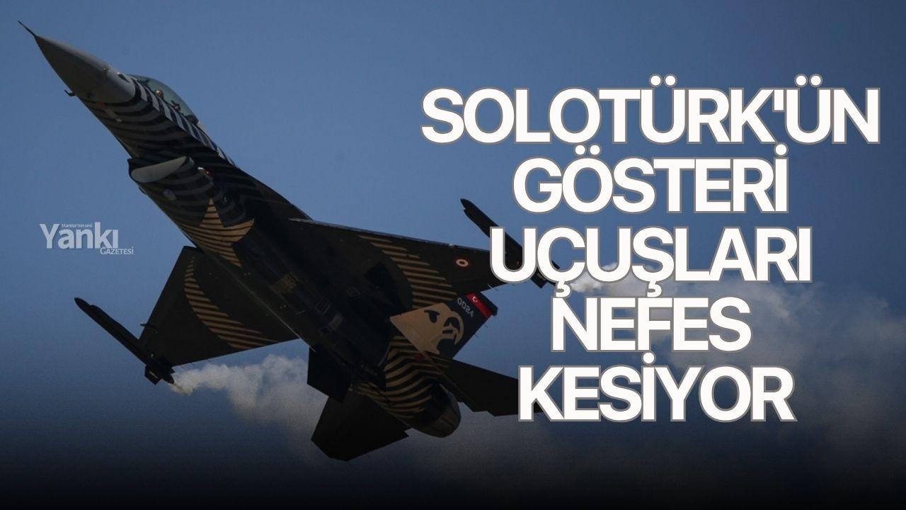SOLOTÜRK'ün gösteri uçuşları nefes kesiyor