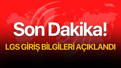 Son Dakika! LGS giriş bilgileri açıklandı
