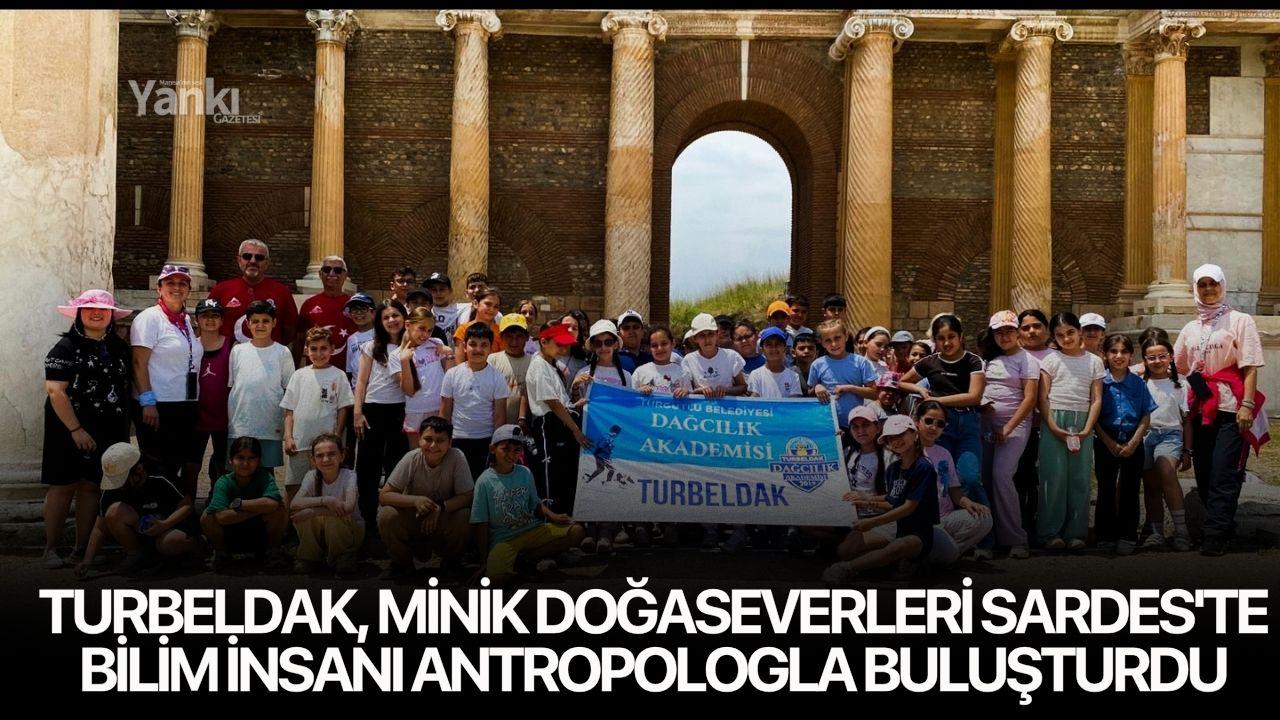 TURBELDAK, Minik Doğaseverleri Sardes'te Bilim İnsanı Antrop