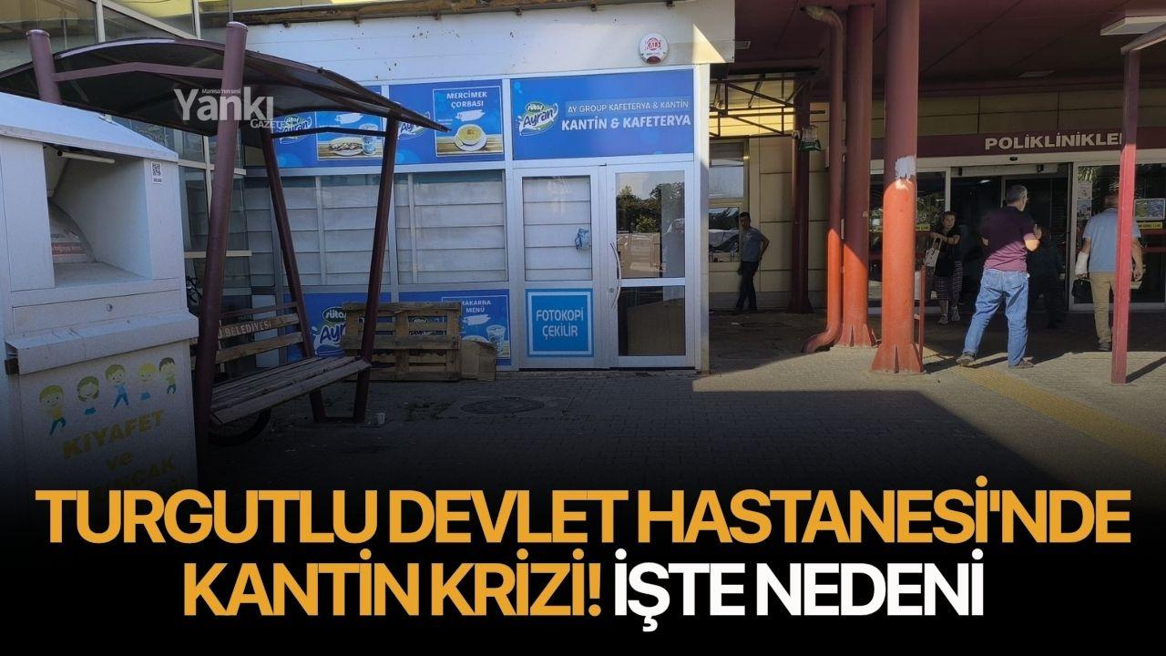 Turgutlu Devlet Hastanesi'nde kantin krizi! İşte nedeni