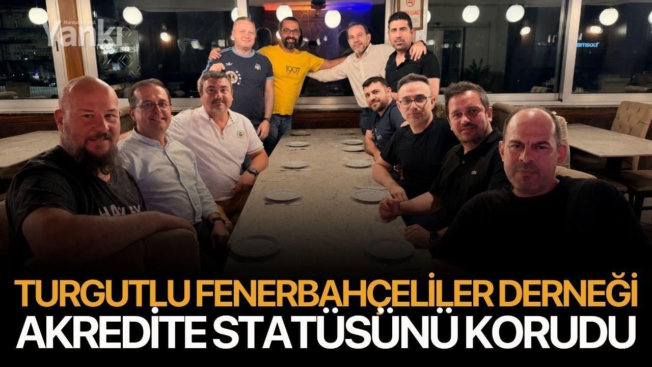 Turgutlu Fenerbahçeliler Derneği akredite statüsünü korudu