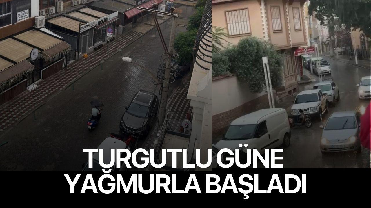 Turgutlu Güne Yağmurla Başladı