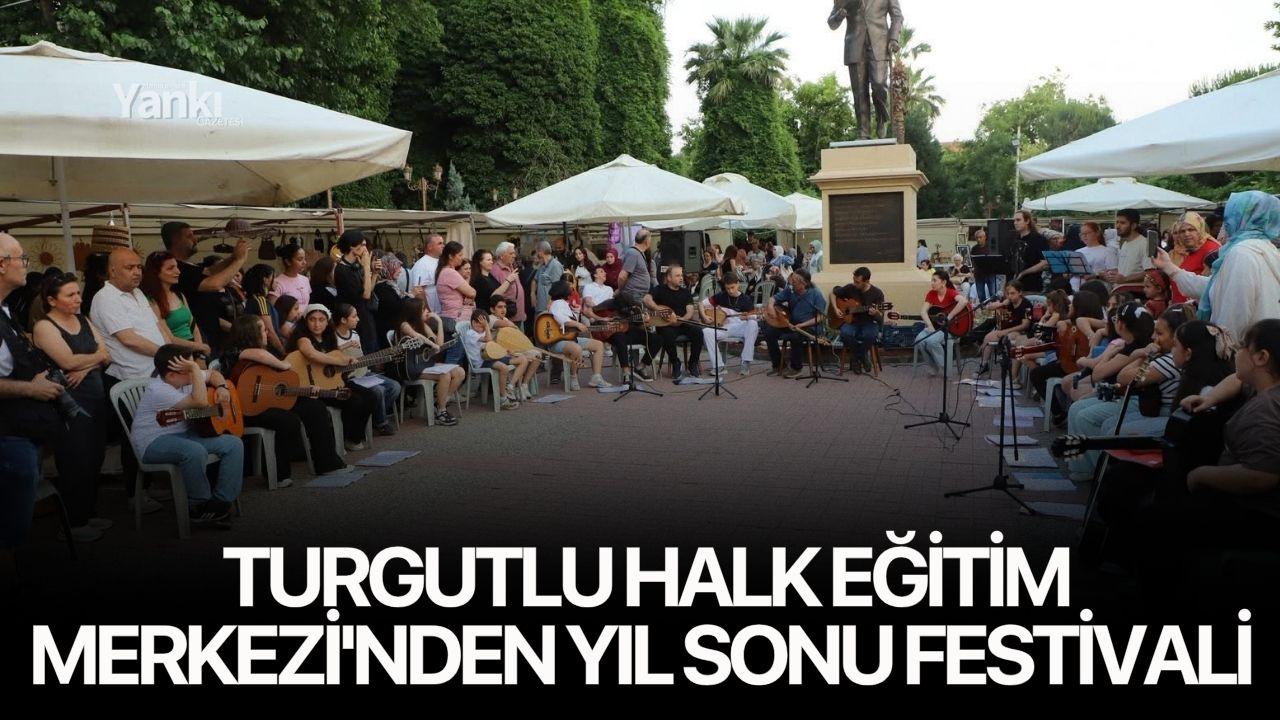 Turgutlu Halk Eğitim Merkezi'nden Yıl Sonu Festivali