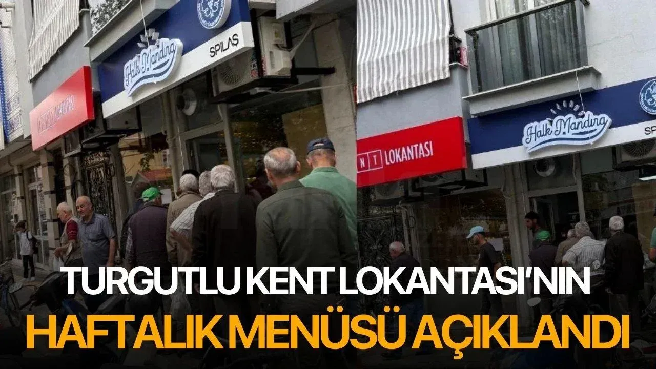 Turgutlu Kent Lokantası’nın Haftalık Menüsü Açıklandı