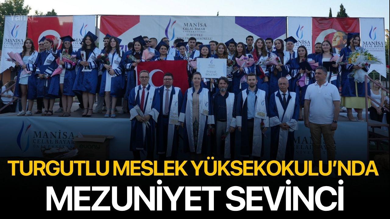 Turgutlu Meslek Yüksekokulu’nda mezuniyet sevinci