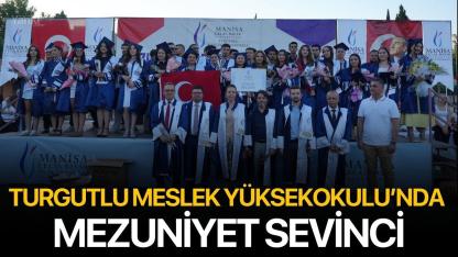 Turgutlu Meslek Yüksekokulu’nda mezuniyet sevinci