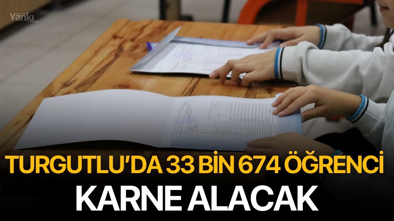 Turgutlu’da 33 Bin 674 Öğrenci Karne Alacak