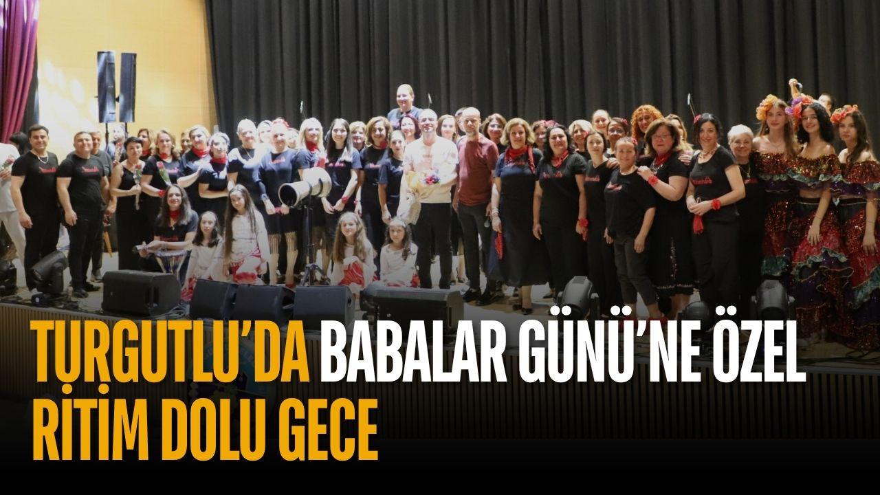 Turgutlu’da Babalar Günü’ne özel ritim dolu gece