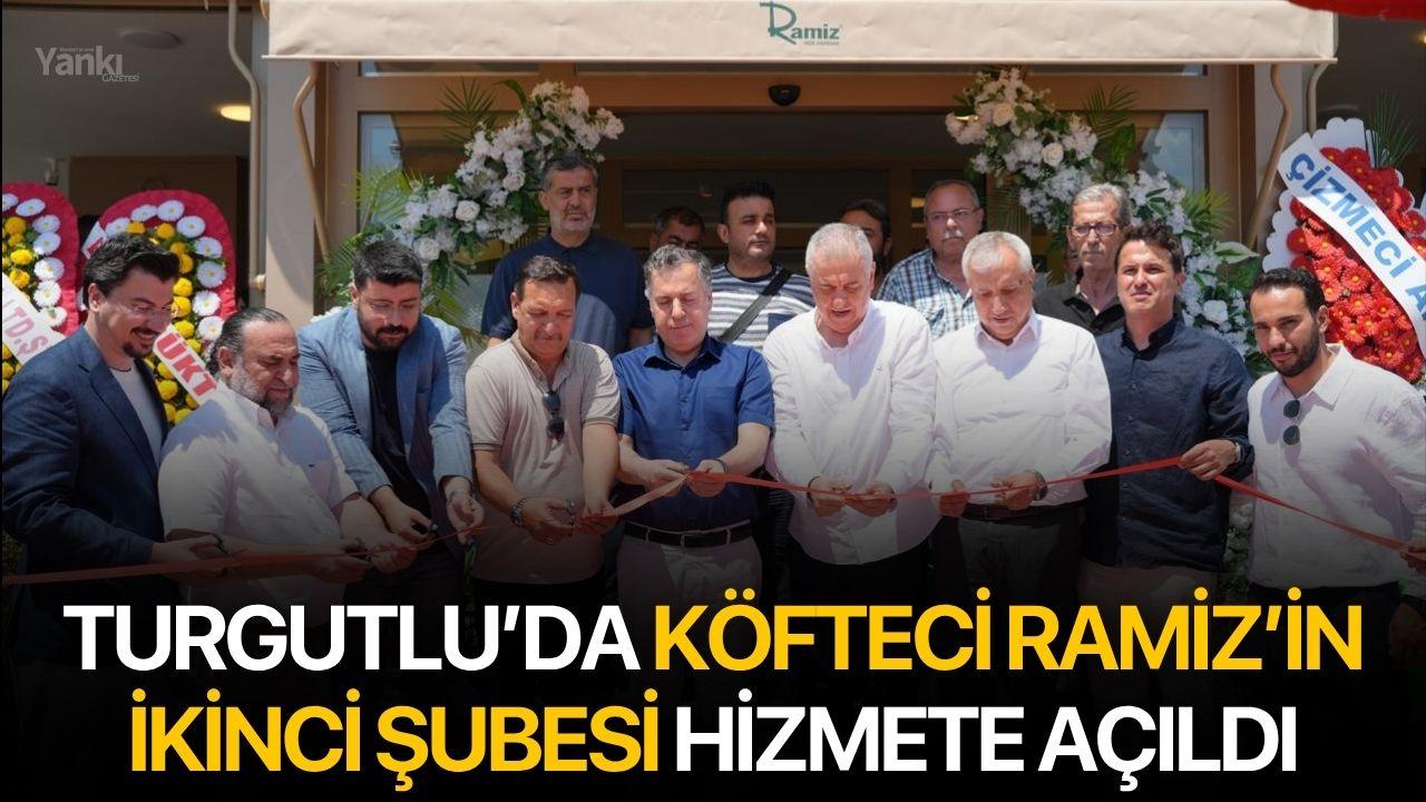 Turgutlu’da Köfteci Ramiz’in İkinci Şubesi Hizmete Açıldı
