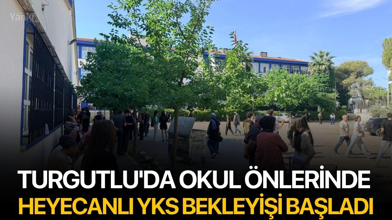 Turgutlu'da okul önlerinde YKS bekleyişi başladı