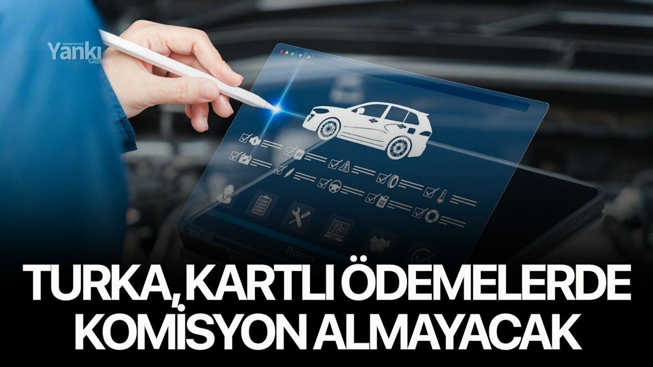 TURKA, kartlı ödemelerde komisyon almayacak