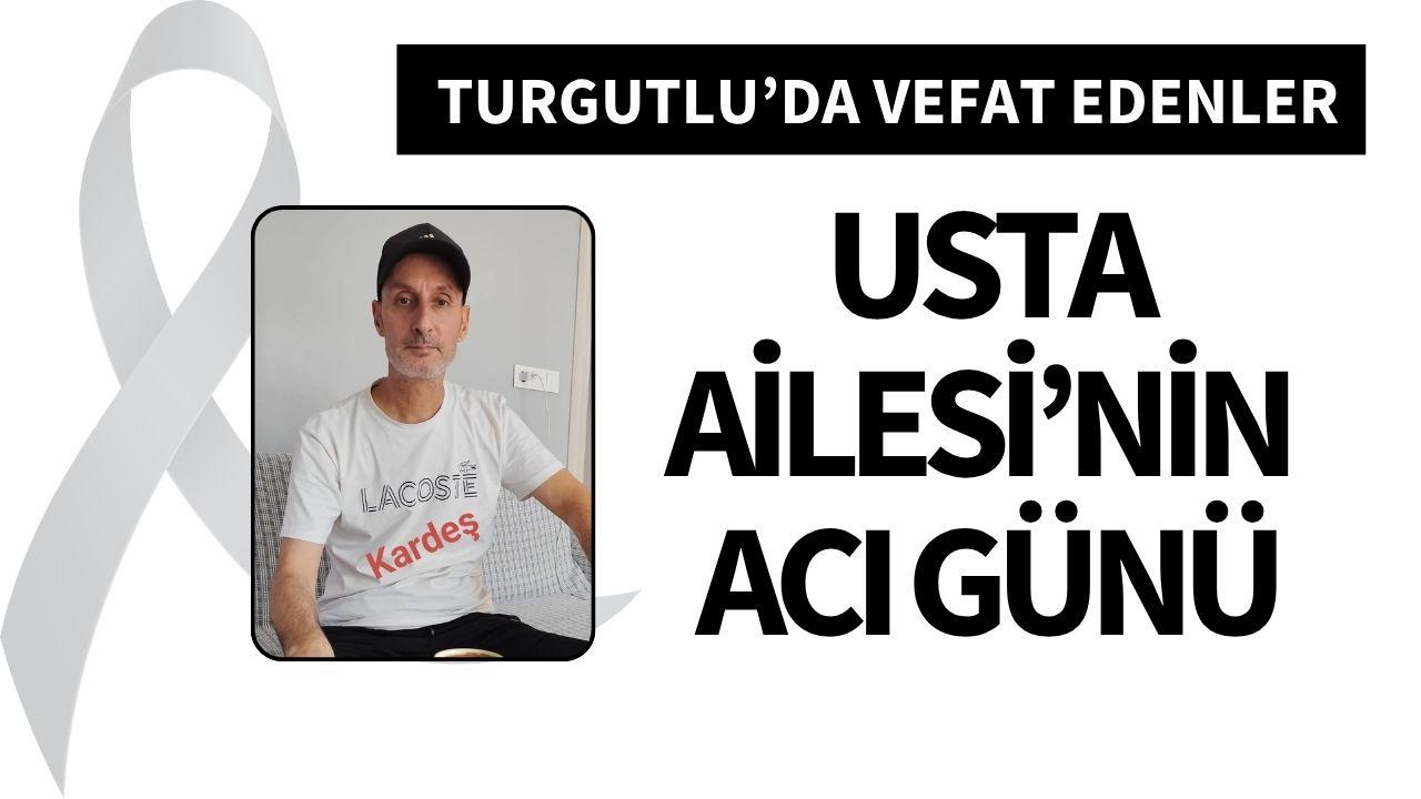Usta Ailesi’nin acı günü