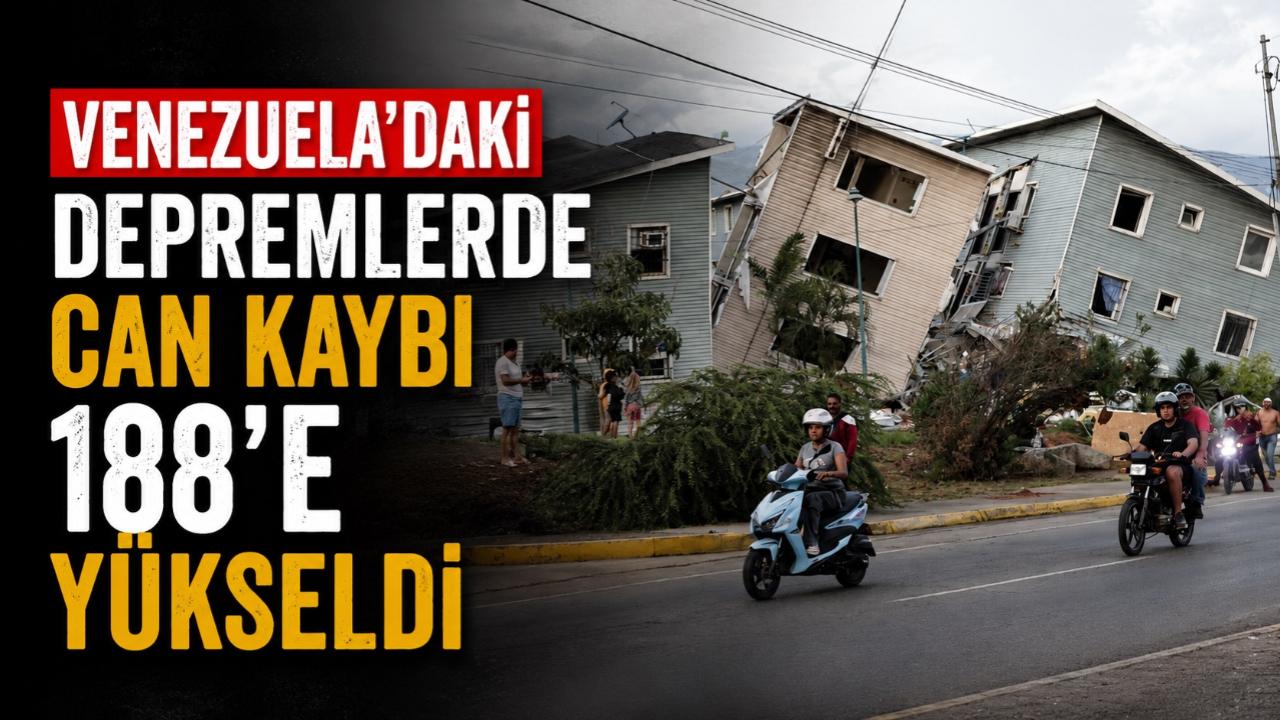 Venezuela’daki depremlerde can kaybı 188’e yükseldi