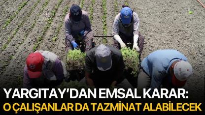 Yargıtay’dan Emsal Karar: O Çalışanlar da Tazminat Alabilecek