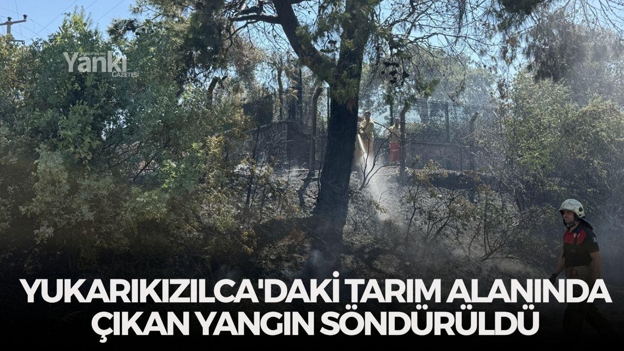 Yukarıkızılca'daki tarım alanında çıkan yangın söndürüldü