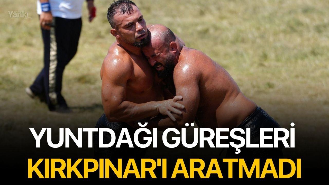 Yuntdağı güreşleri Kırkpınar'ı aratmadı