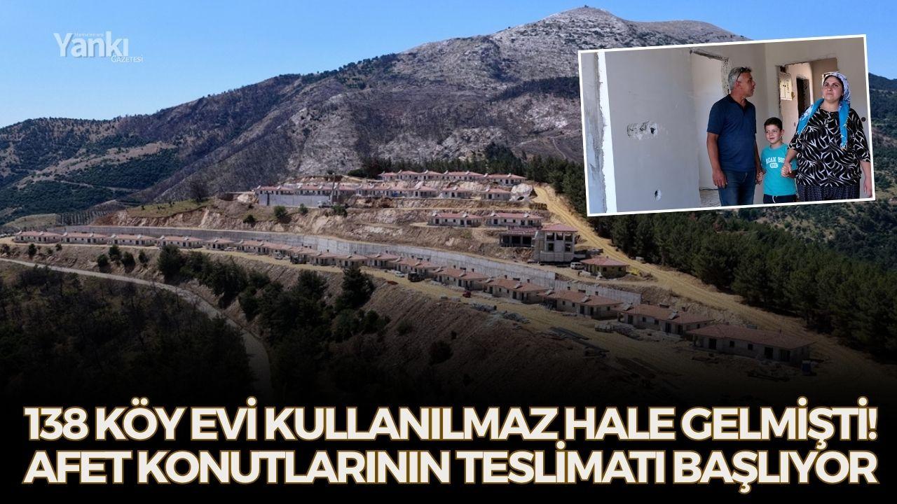 138 köy evi kullanılmaz hale gelmişti! Afet konutlarının teslimatı başlıyor