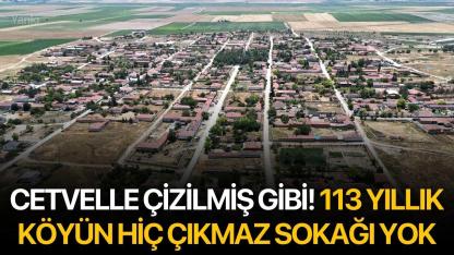 Cetvelle Çizilmiş Gibi! 113 Yıllık Köyün Hiç Çıkmaz Sokağı Yok