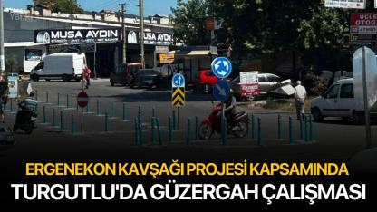 Ergenekon Kavşağı Projesi Kapsamında Turgutlu'da Güzergah Çalışması