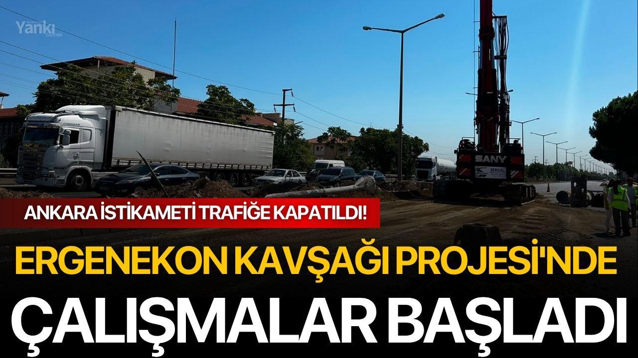 Ergenekon Kavşağı Projesi'nde Çalışmalar Başladı