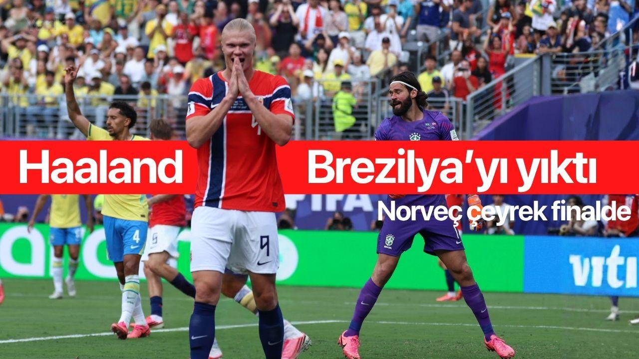 Haaland Brezilya’yı yıktı, Norveç çeyrek finalde