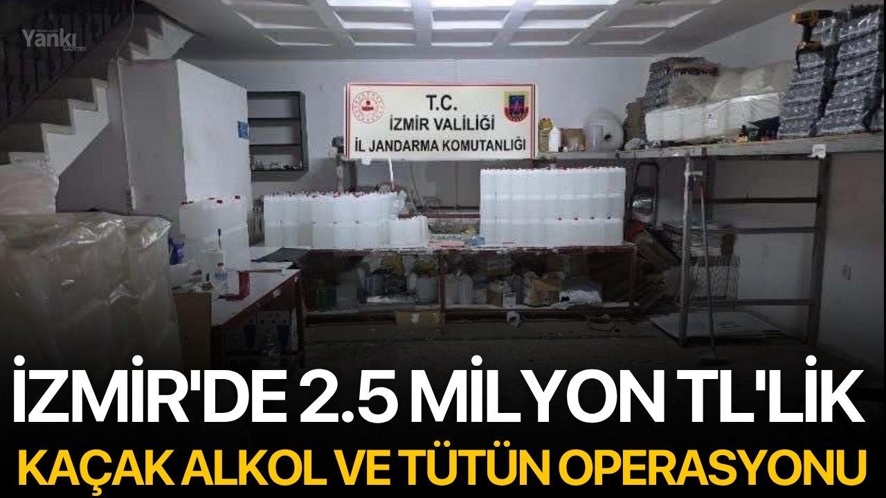 İzmir'de 2.5 milyon TL'lik kaçak alkol ve tütün operasyonu