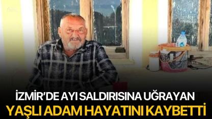 İzmir’de ayı saldırısına uğrayan yaşlı adam hayatını kaybetti