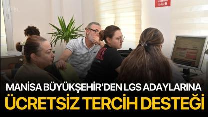 Manisa Büyükşehir’den LGS adaylarına ücretsiz tercih desteği