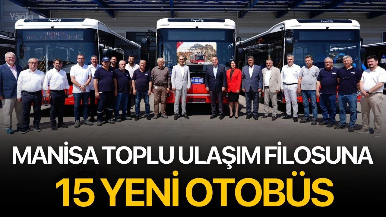 Manisa Toplu Ulaşım Filosuna 15 Yeni Otobüs