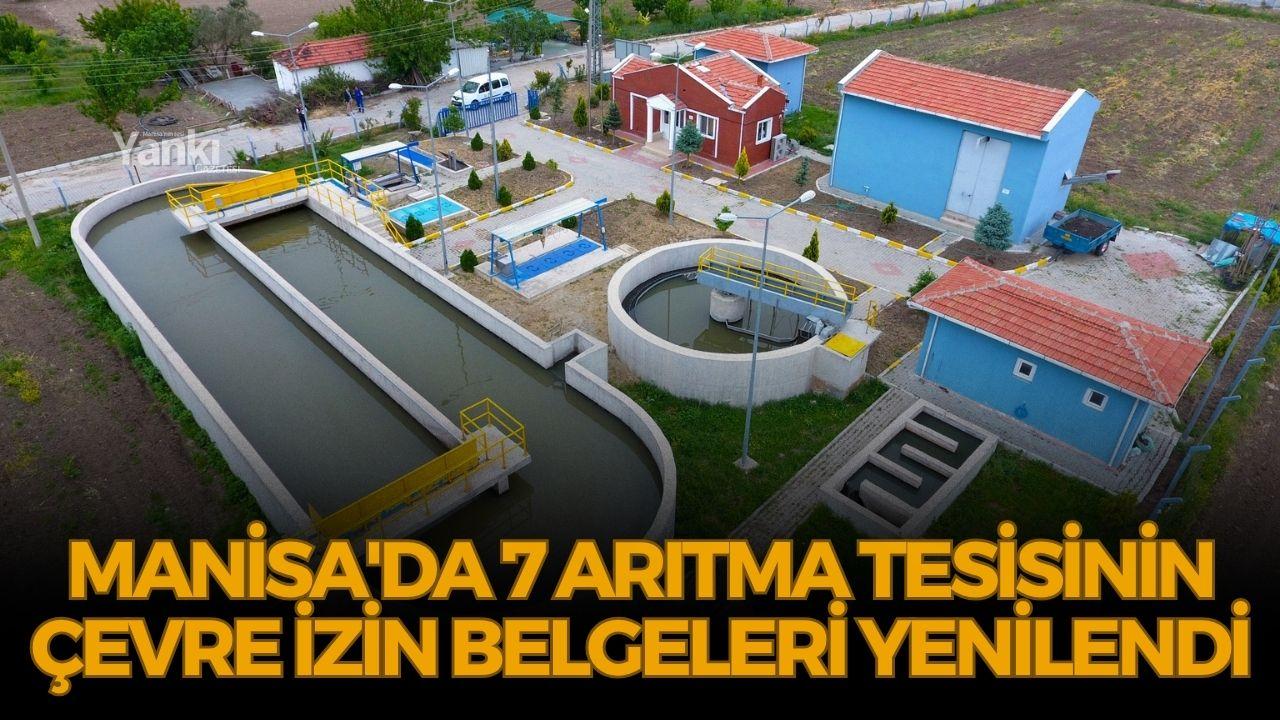 Manisa'da 7 arıtma tesisinin çevre izin belgeleri yenilendi