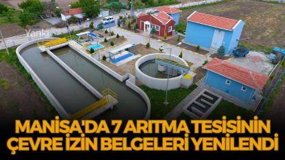 Manisa'da 7 arıtma tesisinin çevre izin belgeleri yenilendi