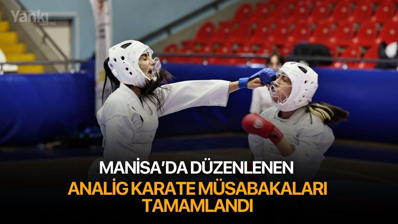 Manisa’da düzenlenen ANALİG Karate Müsabakaları tamamlandı