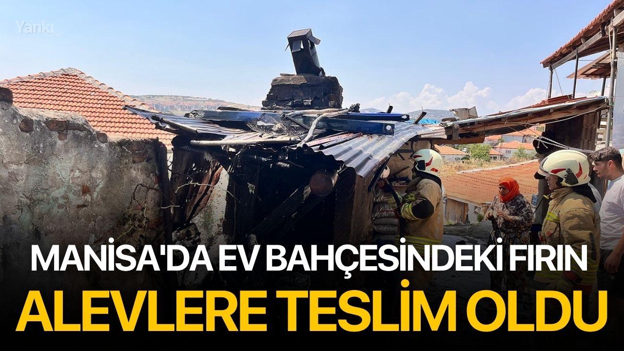 Manisa'da Ev Bahçesindeki Fırın Alevlere Teslim Oldu