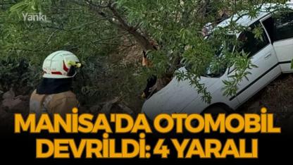 Manisa'da otomobil devrildi: 4 yaralı